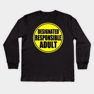 Designated Responsible Adult Kids Long Sleeve T-Shirt